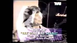 Koes Plus - Tak Usah Kau Sesali (Video Klip TVRI)