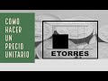 COMO HACER UN PRECIO UNITARIO - 2020 - ETORRES