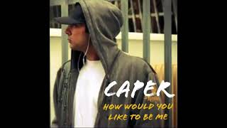 Download Lagu Caper - How Would You Like To Be Me (Explicit Version Audio) MP3