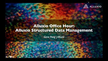 Hands-on with Alluxio Structured Data Management