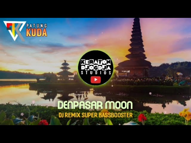 Denpasar Moon - Dj Remix || Super Bassbooster || Lagu Viral 2024 class=