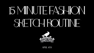 April 6th: 15 Min Daily Fashion Sketching Routine, ASMR