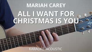 All I Want For Christmas Is You - Mariah Carey (Karaoke Acoustic)