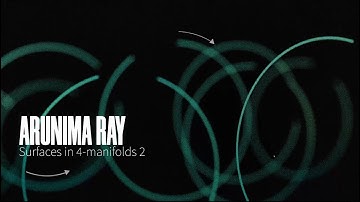 Arunima Ray - Surfaces in 4-manifolds 2