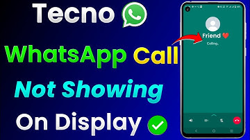 WhatsApp Call Not Showing On Display in Tecno | Tecno Mobile Me WhatsApp Call Nahi Dikha Raha Hai?
