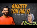 The comedians approach to anxiety  ft aakash mehta