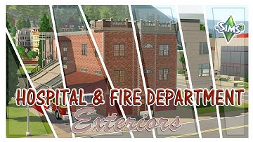 SIMS 3 // Renovating in SV // HOSPITAL & SVFD - Exteriors