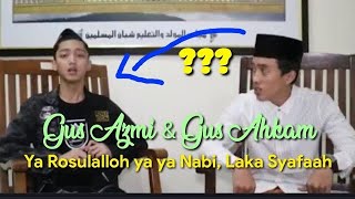 'NEW' Gus Azmi & Gus Ahkam - Ya Rosulalloh Ya Ya Nabi Laka Syafa'ah | Isyfa'lana Syubbanul Muslimin
