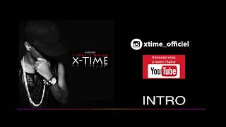 X-TIME - Intro ((Audio) Mixtape 1TRUC2MALAD