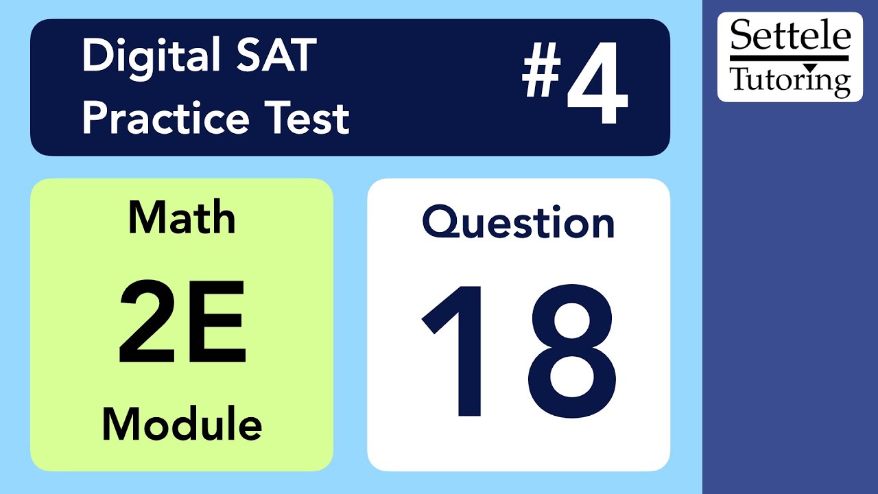 Digital SAT 4, Math Module 2E, Question 18 (xy-plane) - YouTube