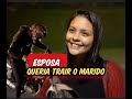 Esposa queria trair o marido- veja o que aconteceu