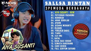 AIYA SUSANTI (UPIN IPIN) II SALLSA BINTAN X 3PEMUDA BERBAHAYA II SKA REGGAE MP3 FULL ALBUM 2023