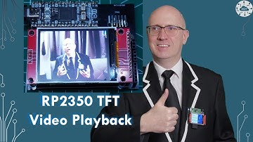 Displaying Video using RP2350 and TFT Display| DrJonea.co.uk