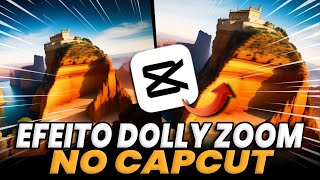 🎬 EFEITO DOLLY ZOOM (VERTIGO) NO CAPCUT - TUTORIAL CAPCUT PARA PC!