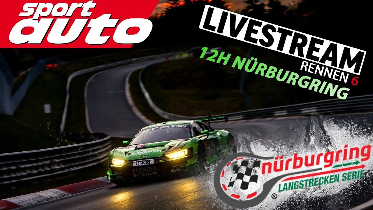 12h Nürburgring - Rennen 1 NLS 6 sport auto Livestream