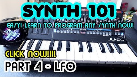 What Is A LFO? // Synth Basics 101 Part 4