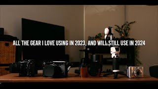 All The Camera Gear I Love Using In 2023 And Will Still Use In 2024