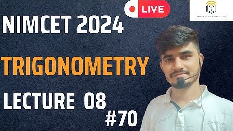 Nimcet 2024 | Trigonometry | Lecture 8 | Vijaypal Choudhary