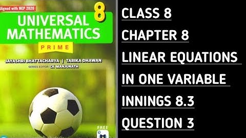 Innings 8.3 || Que 3 || Ch-8 Linear Equations in One Variable || Universal Mathematics-Prime ||