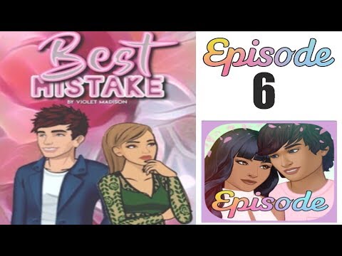 Best Mistake - Episode 6 (Episode Choose Your Story)