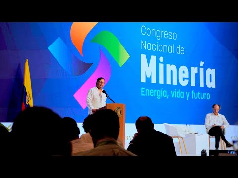 Palabras del Presidente Gustavo Petro en la clausura del séptimo Congreso Nacional de Minería