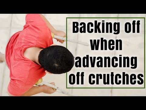How to tell if you should back off when advancing off crutches