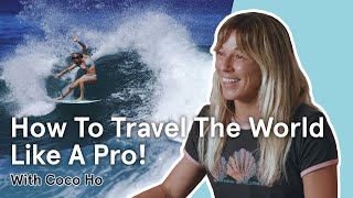 Coco Ho's Explains How To Optimize Your Surf Trips