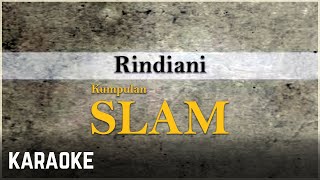 Slam - Rindiani Karaoke