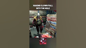 Making Clown Fall into The Hole  #dbd #dbdshorts #deadbydaylight #dbdclips
