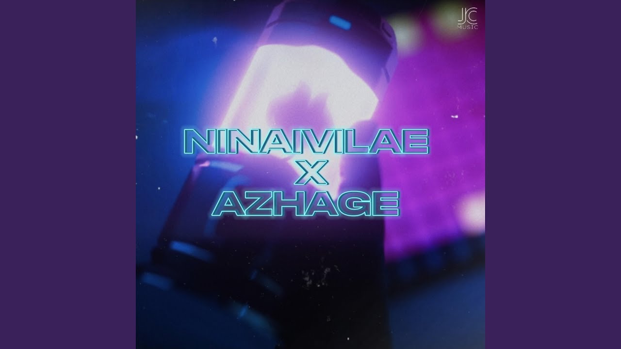 Ninaivilae x Azhage