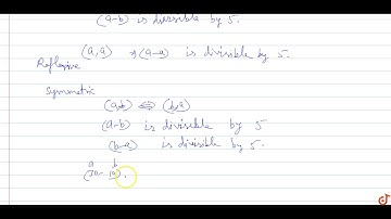 Let R ={(a, b):a,b in Z and (a-b) is divisible by 5 }. Show that R is an equivalence relation o...