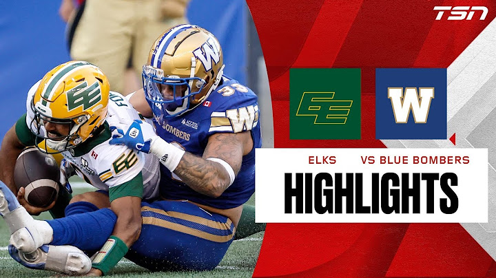 CFL Week 4: Winnipeg Blue Bombers vs. Edmonton Elks | FULL HIGHLIGHTS