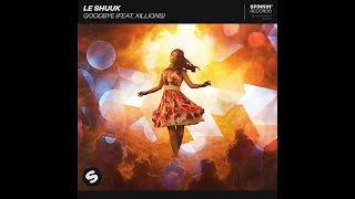 Le Shuuk - Goodbye (feat. Xillions)