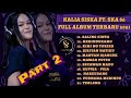 Kalia siska ft ska 86 full album terbaru 2021  dj kentrung part 2