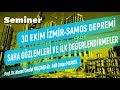 30 EKİM İZMİR-SAMOS DEPREMİ SAHA GÖZLEMLERİ VE İLK DEĞERLENDİRMELER