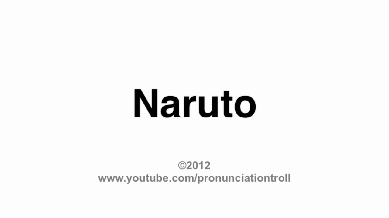 How to Pronounce Naruto - YouTube