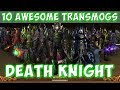 10 Awesome Death Knight Transmog Sets (World of Warcraft)