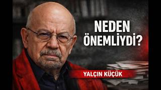 Yalçın Küçük Hayatını Kaybetti: Neden Hâlâ Bu Kadar Önemli?