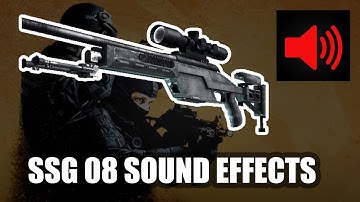 SSG 08 SOUND EFFECTS - COUNTER STRIKE GLOBAL OFFENSIVE | CSGO SOUND EFFECTS