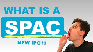 SPAC vs. IPO - What is a Special Purpose Acquisition Company