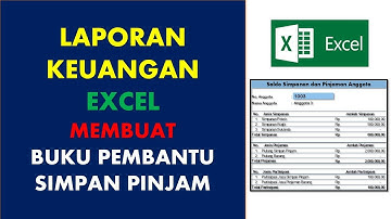 LAPORAN KEUANGAN EXCEL || Membuat Buku Pembantu Simpan Pinjam