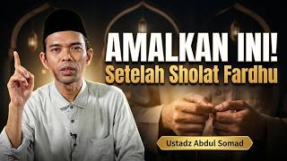 ZIKIR & DOA TERBAIK SETELAH SHOLAT ! Hukum dan Amalannya - Ustadz Abdul Somad