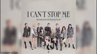 TWICE - I CAN'T STOP ME ( Instrumental with Backing Vocals)
