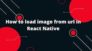 How to load image from url in React Native