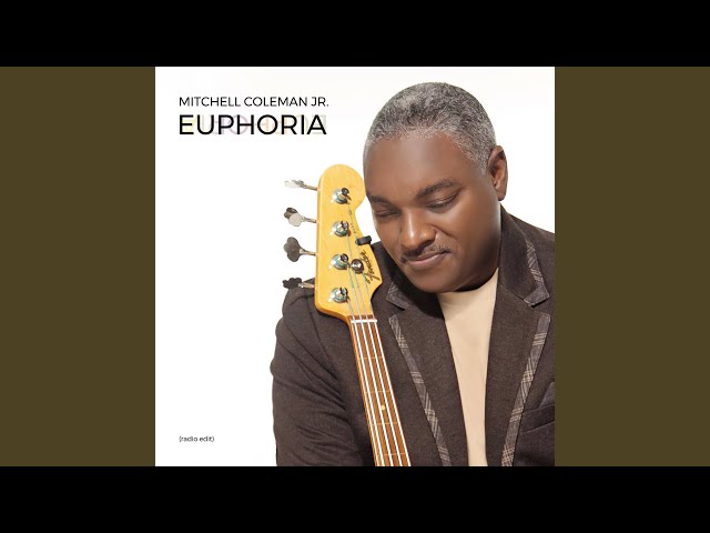 Mitchell Coleman Jr - Euphoria