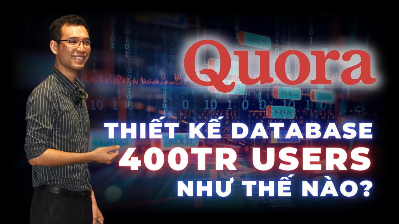 Outline Video Thiết kế Database đáp ứng 400 triệu người tại Quora | System Design Wecommit