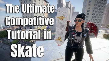 The Ultimate Competitive Tutorial for Skate 4 (With Handcam)