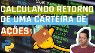 Como calcular o retorno de uma CARTEIRA DE AÇÕES com Python