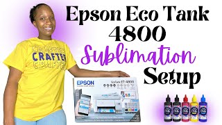 How to convert the EPSON ET 4800 to a sublimation printer | & best print settings for sublimation