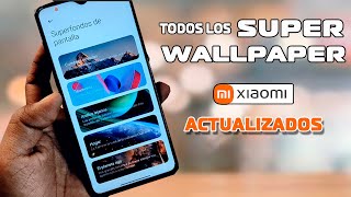 Todos los SUPERWALLPAPERS en tu XIAOMI - actualizados Septiembre